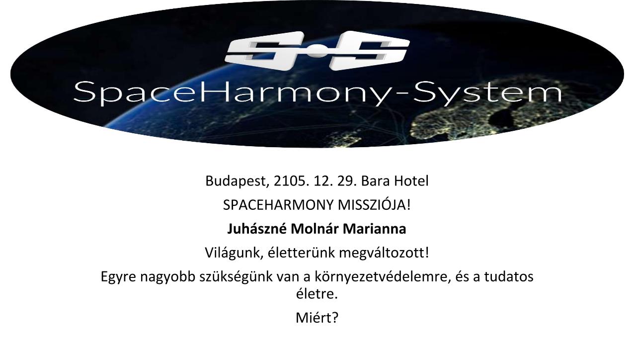 Molnar Marianna – SpaceHarmony-System / Bara Hotel 2015.12.29.
